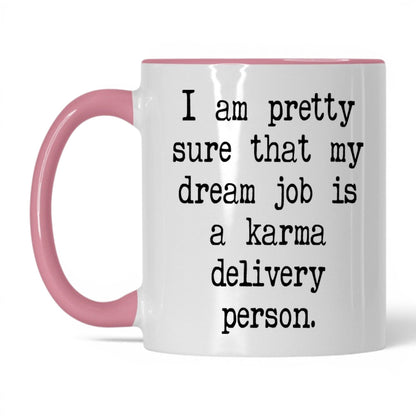 Karma Delivery Person Mug – 11oz White/Pink Mug