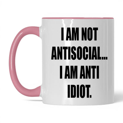 Anti-Idiot Not Antisocial Mug – 11oz White/Pink Mug