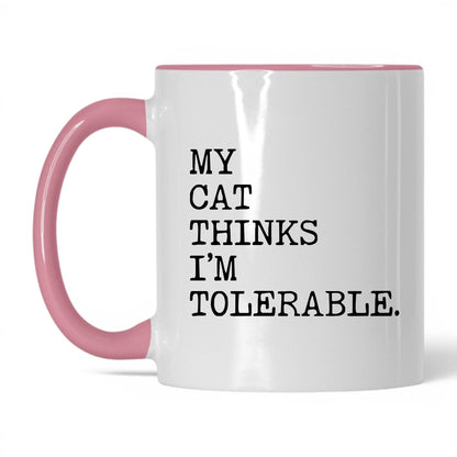 My Cat Thinks I’m Tolerable 11oz white and pink coffee mug