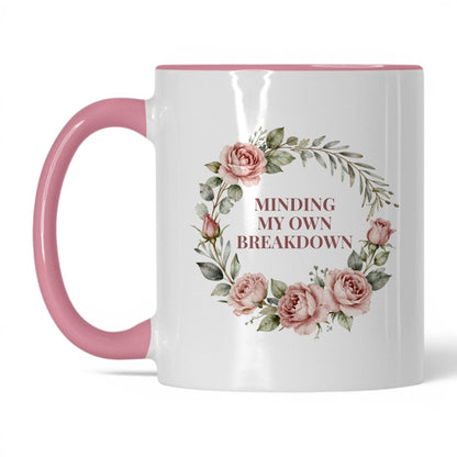 Minding My Own Breakdown Coffee Mug