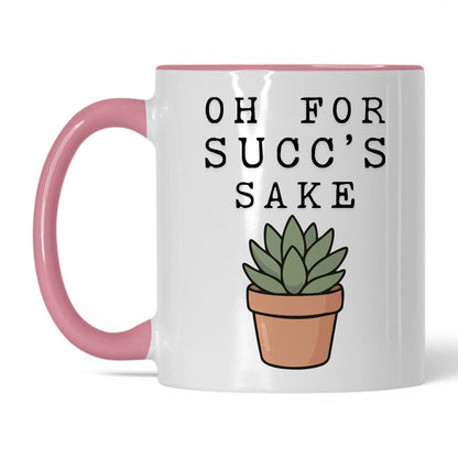 Oh For Succ's Sake Coffee Mug