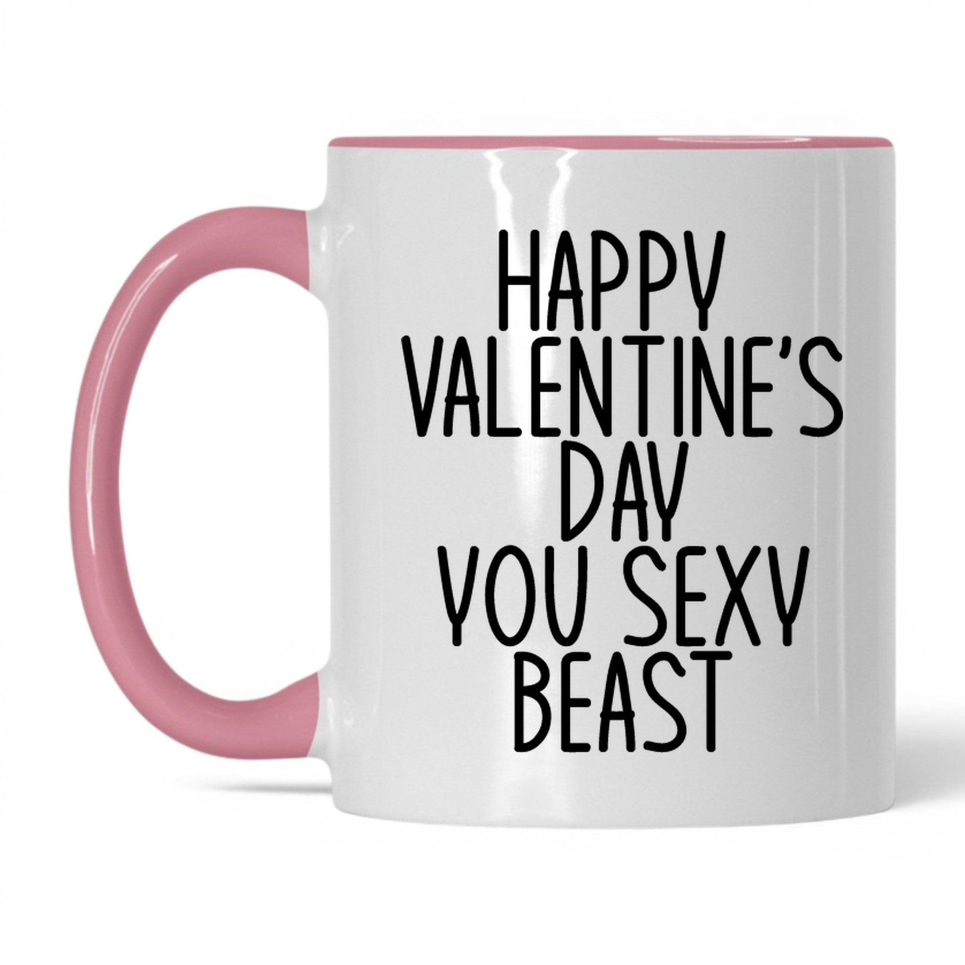 Happy Valentine's Sexy Beast Mug – 11oz White/Pink Mug