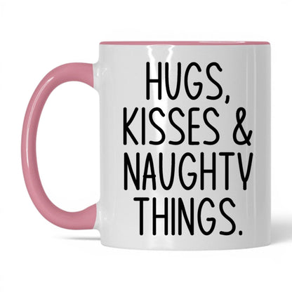 Hugs Kisses and Naughty Things Mug – 11oz White/Pink Mug