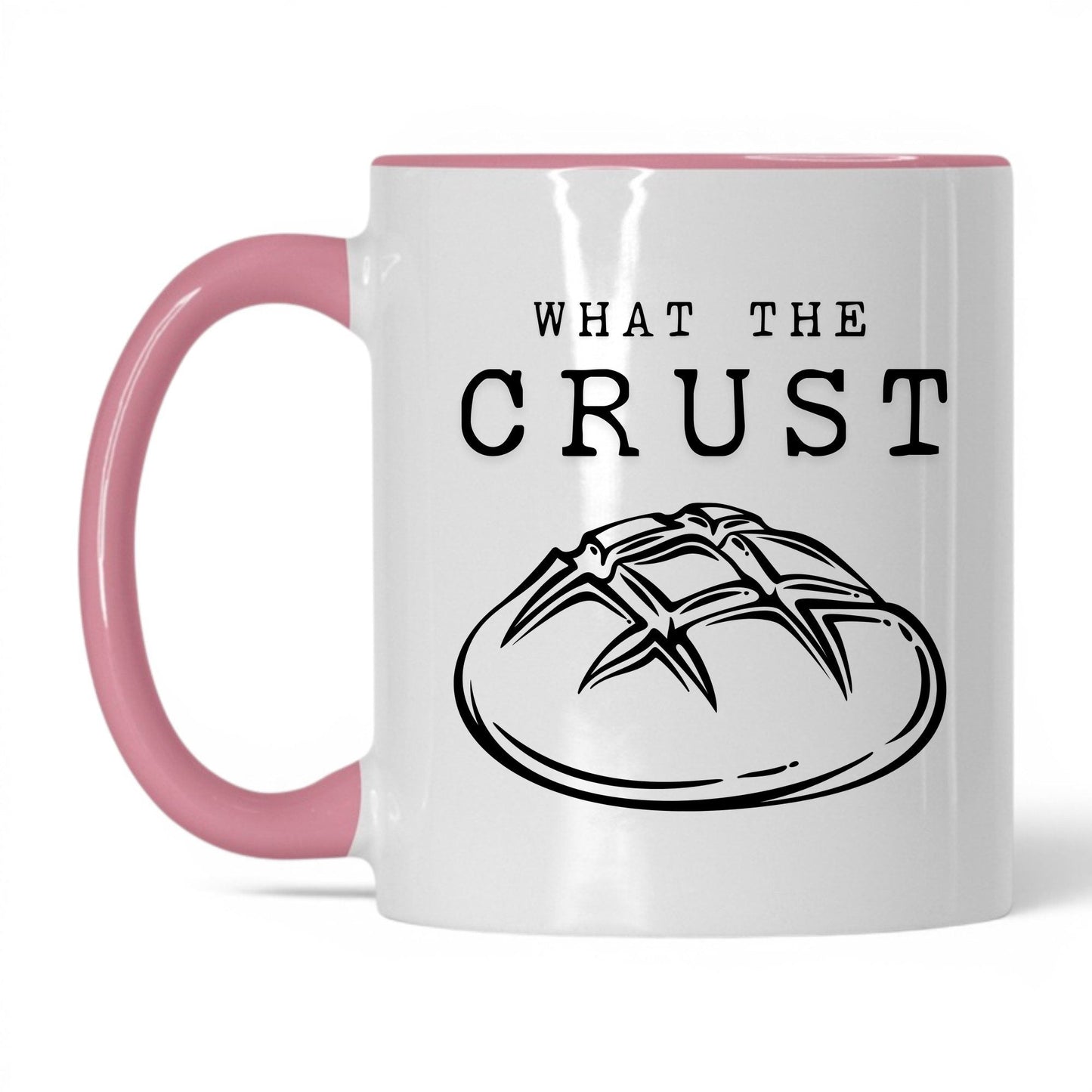 What The Crust Coffee Mug