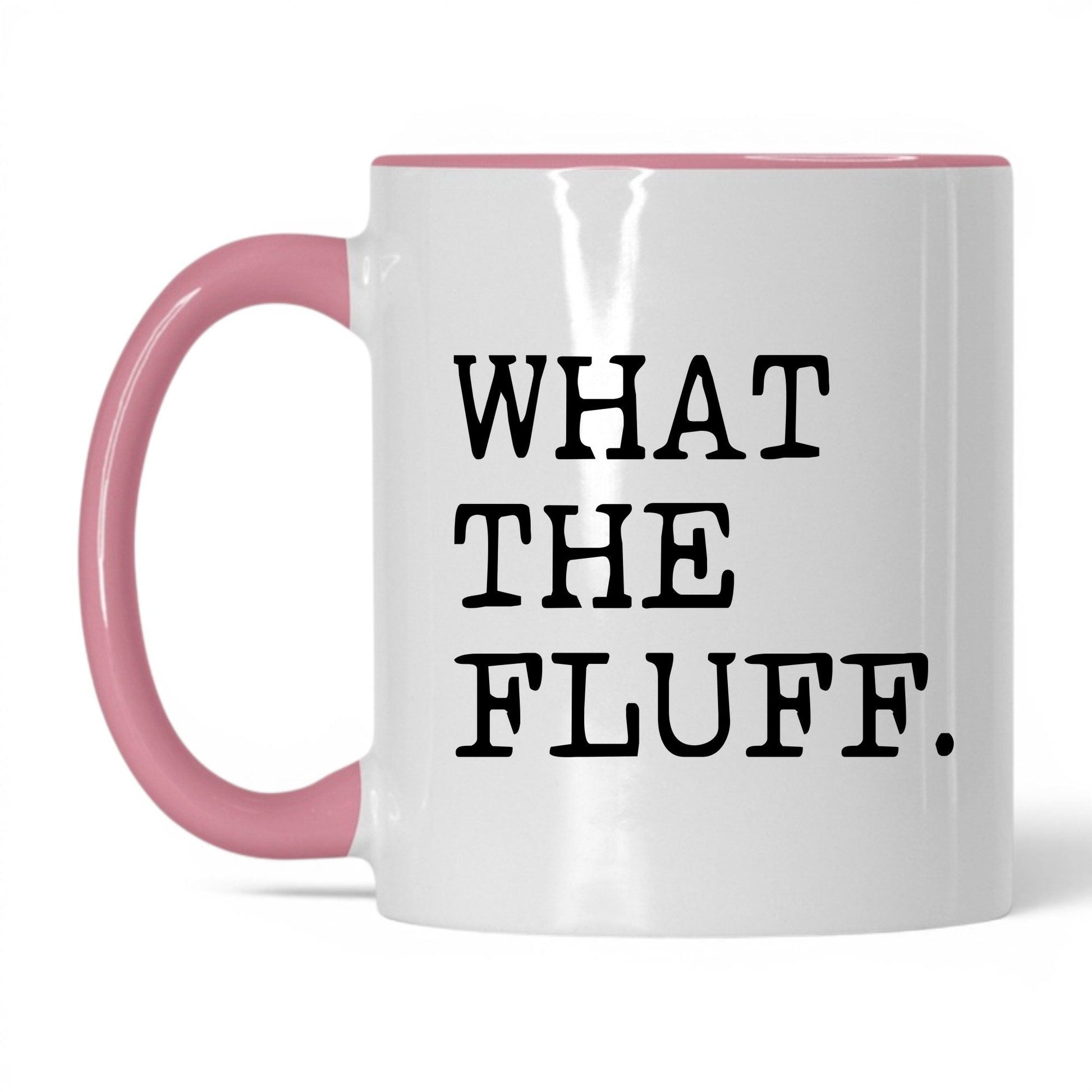 What the Fluff 11oz white and pink coffee mug