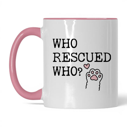 Who Rescued Who 11oz white and pink coffee mug
