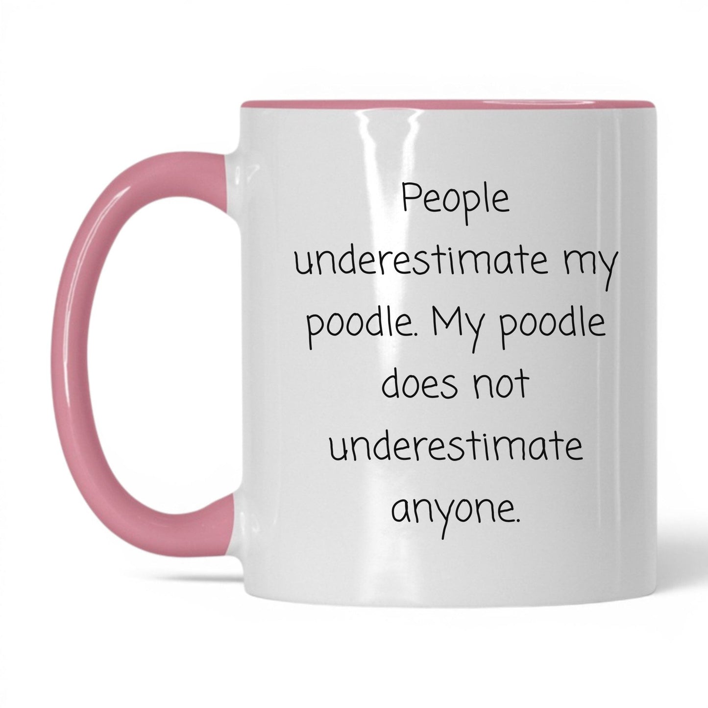 Underestimated Poodle Mug – 11oz White/Pink Mug