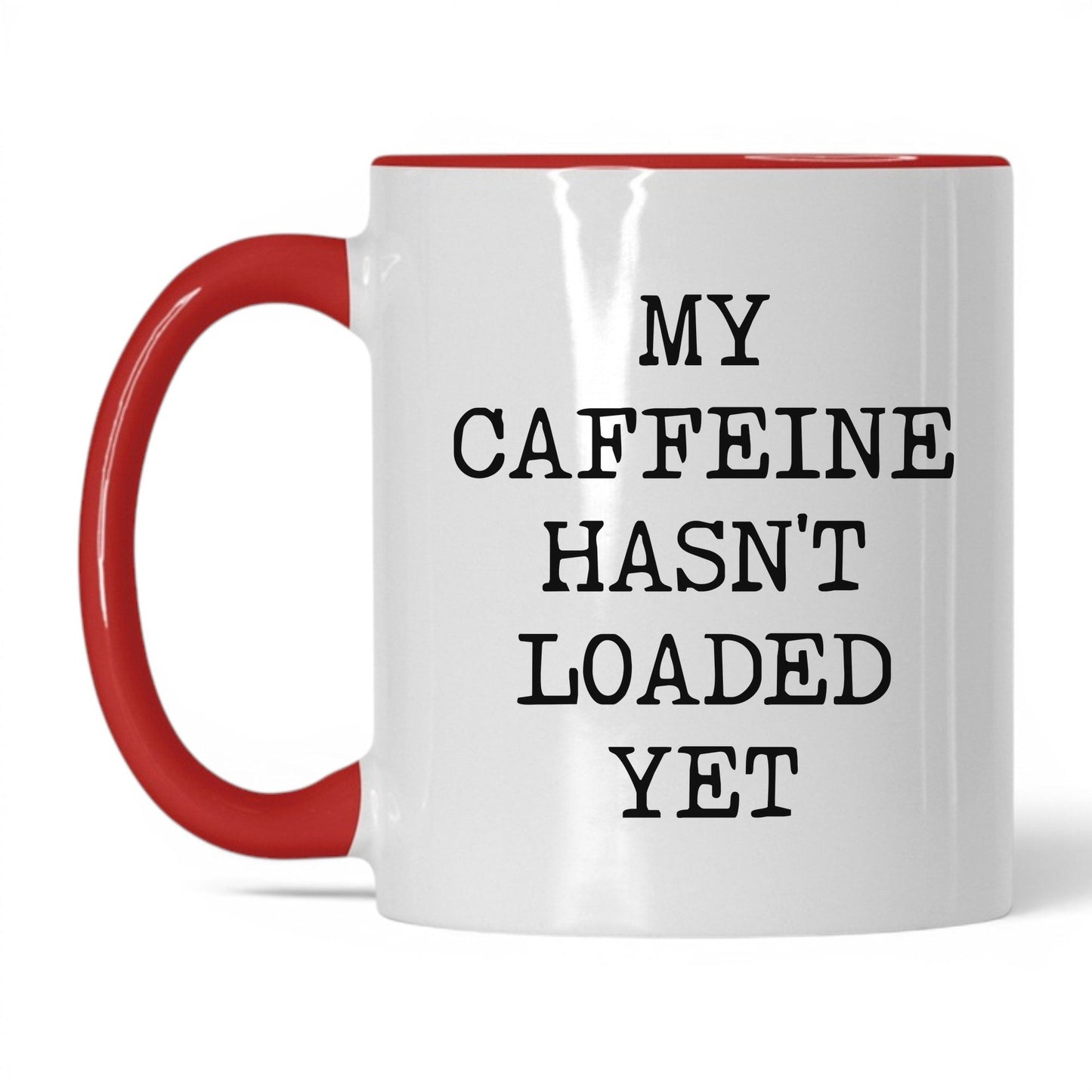 Caffeine Hasn't Loaded Coffee Mug