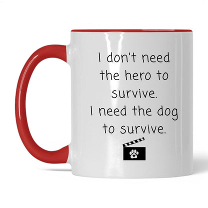 I Need the Dog to Survive Mug – 11oz White/Red Mug