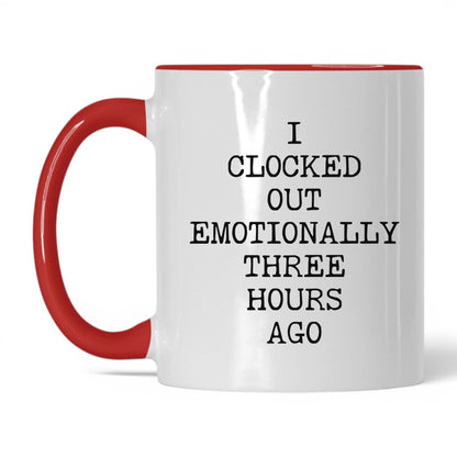 Clocked Out Emotionally Coffee Mug