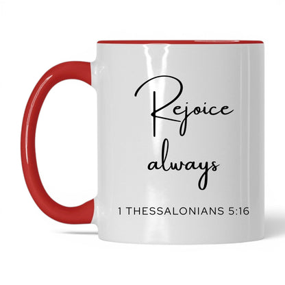 Rejoice Always Coffee Mug – 15oz White/Black Mug