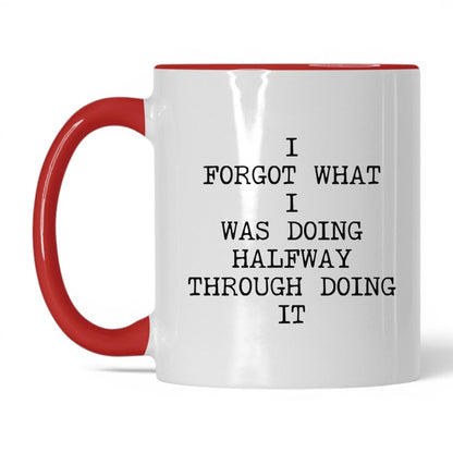 Forgot What I Was Doing Coffee Mug