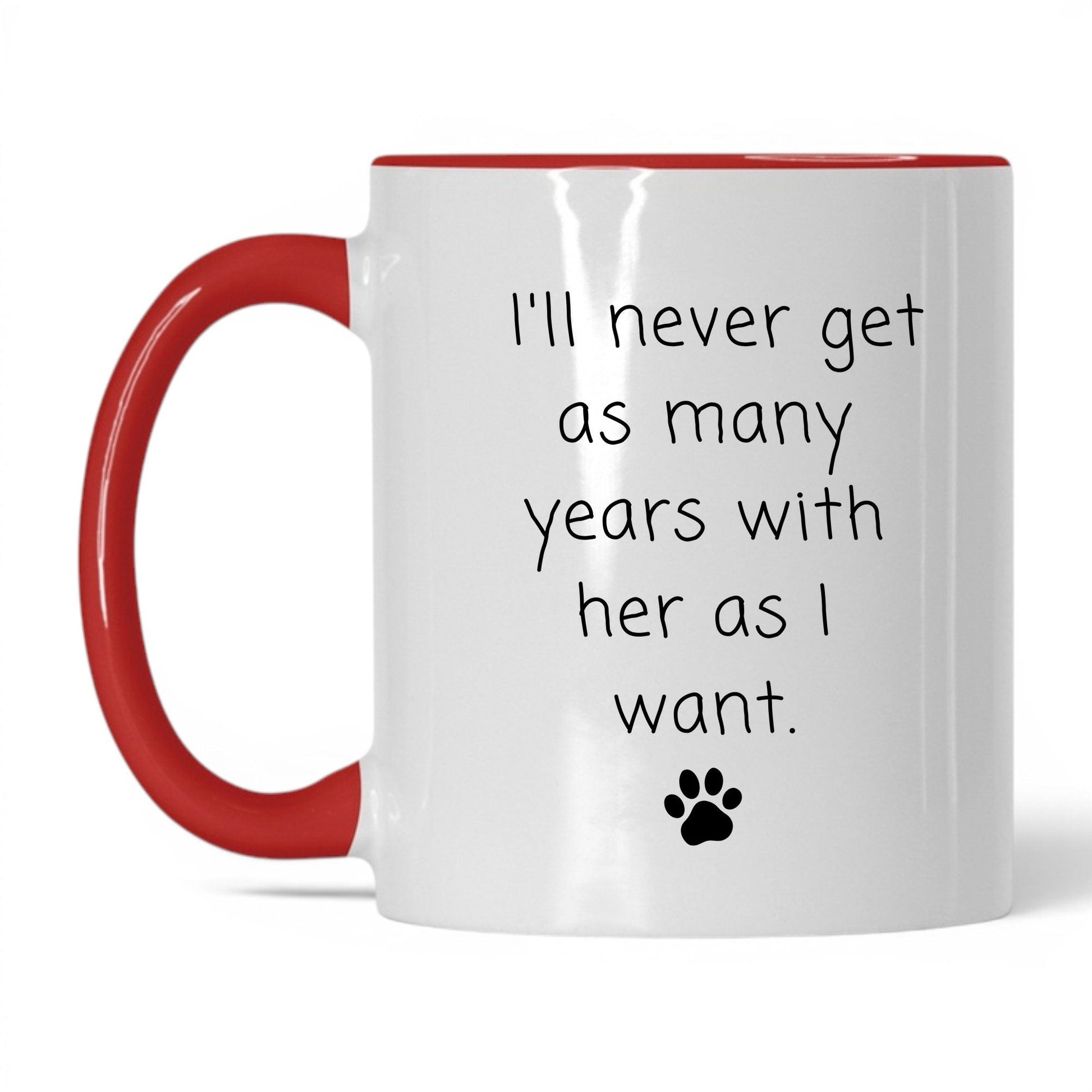 Never Enough Years With Her Mug – 11oz White/Red Mug