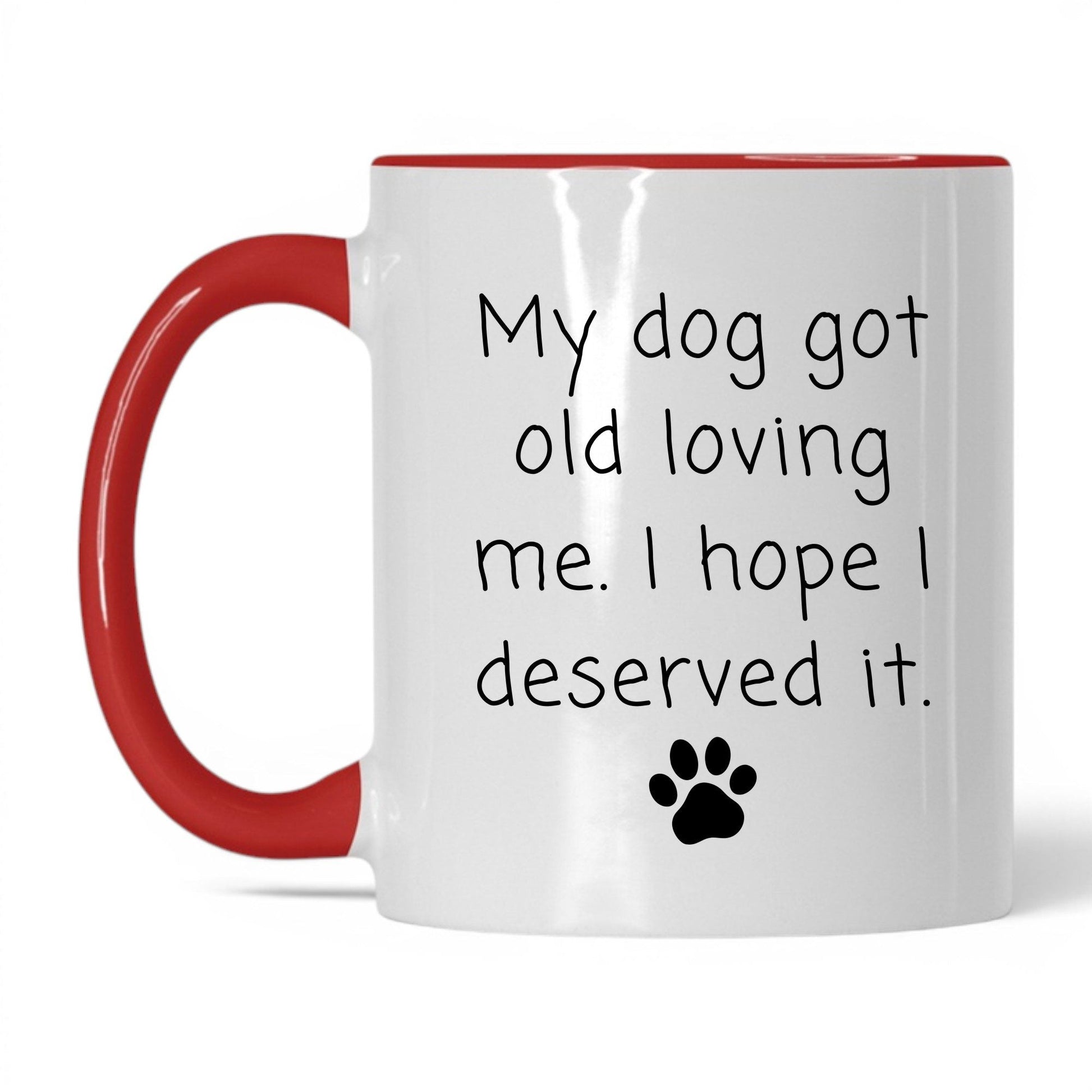 My Dog Got Old Loving Me Mug – 11oz White/Red Mug
