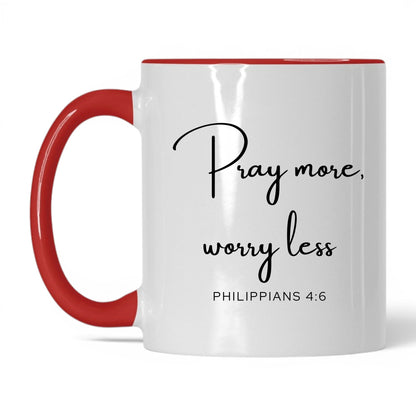 Pray More Worry Less Mug – 15oz White/Black Mug
