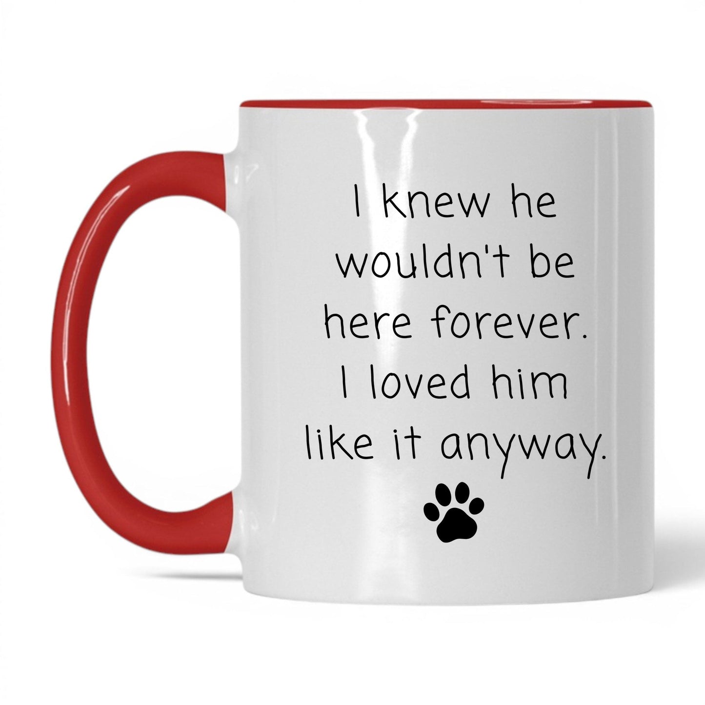 Loved Him Like It Anyway Mug – 11oz White/Red Mug