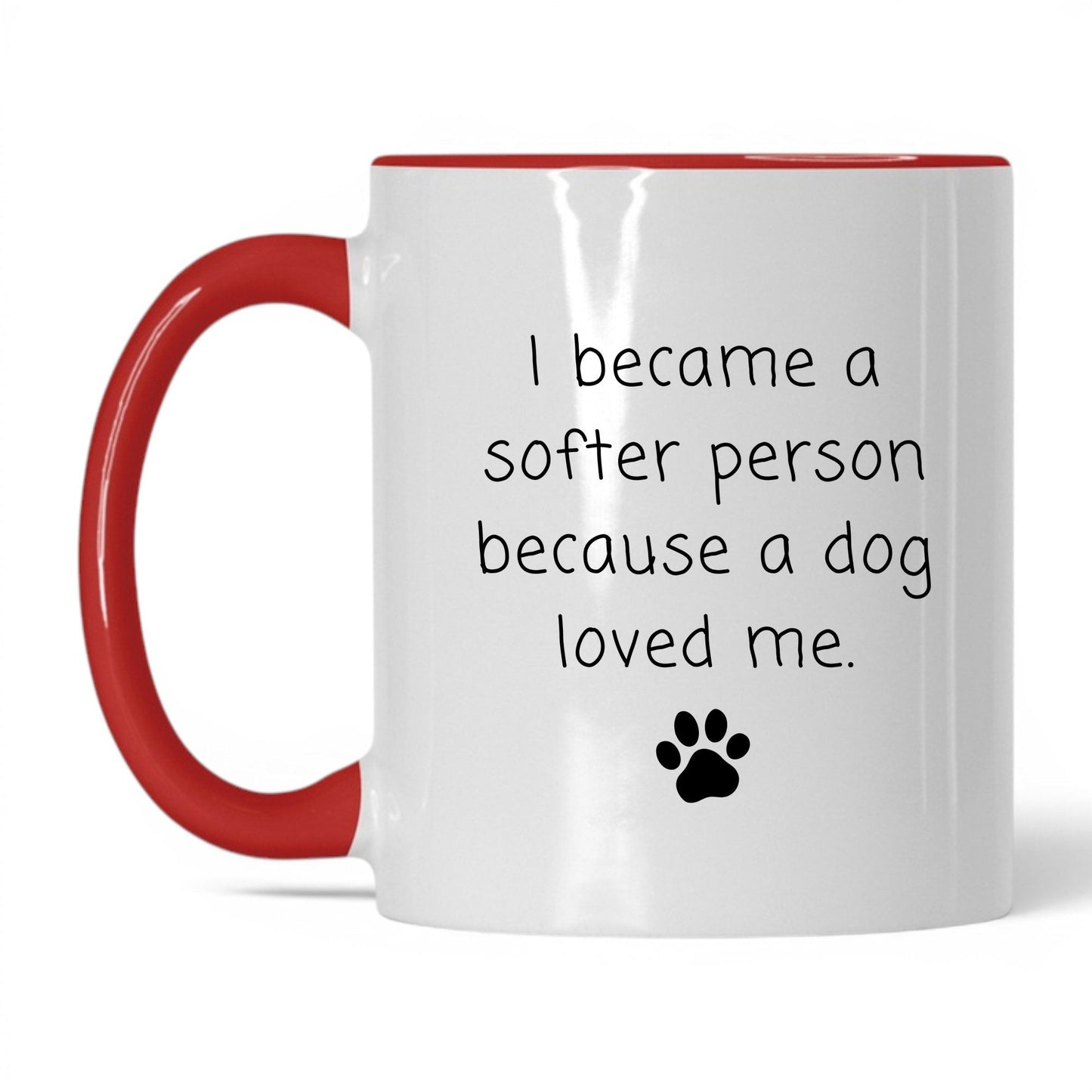 A Dog Made Me Softer Mug – 11oz White/Red Mug