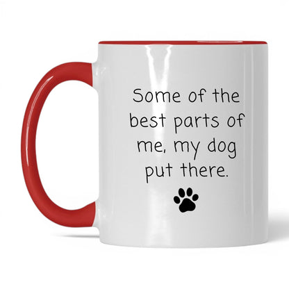 My Dog Put the Best Parts There Mug – 11oz White/Red Mug