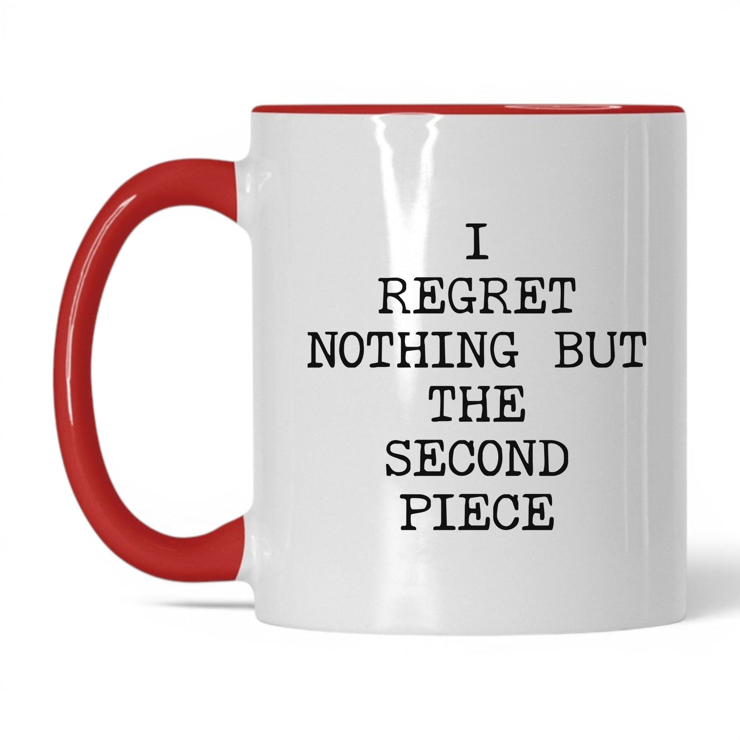 Regret the Second Piece Coffee Mug