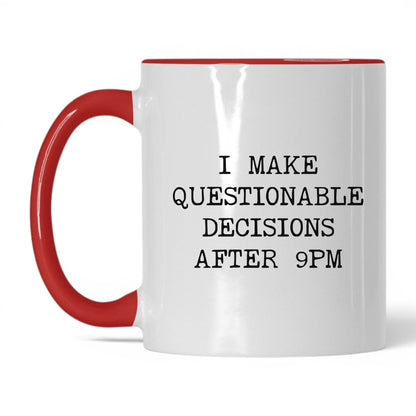 Questionable Decisions After 9PM Mug
