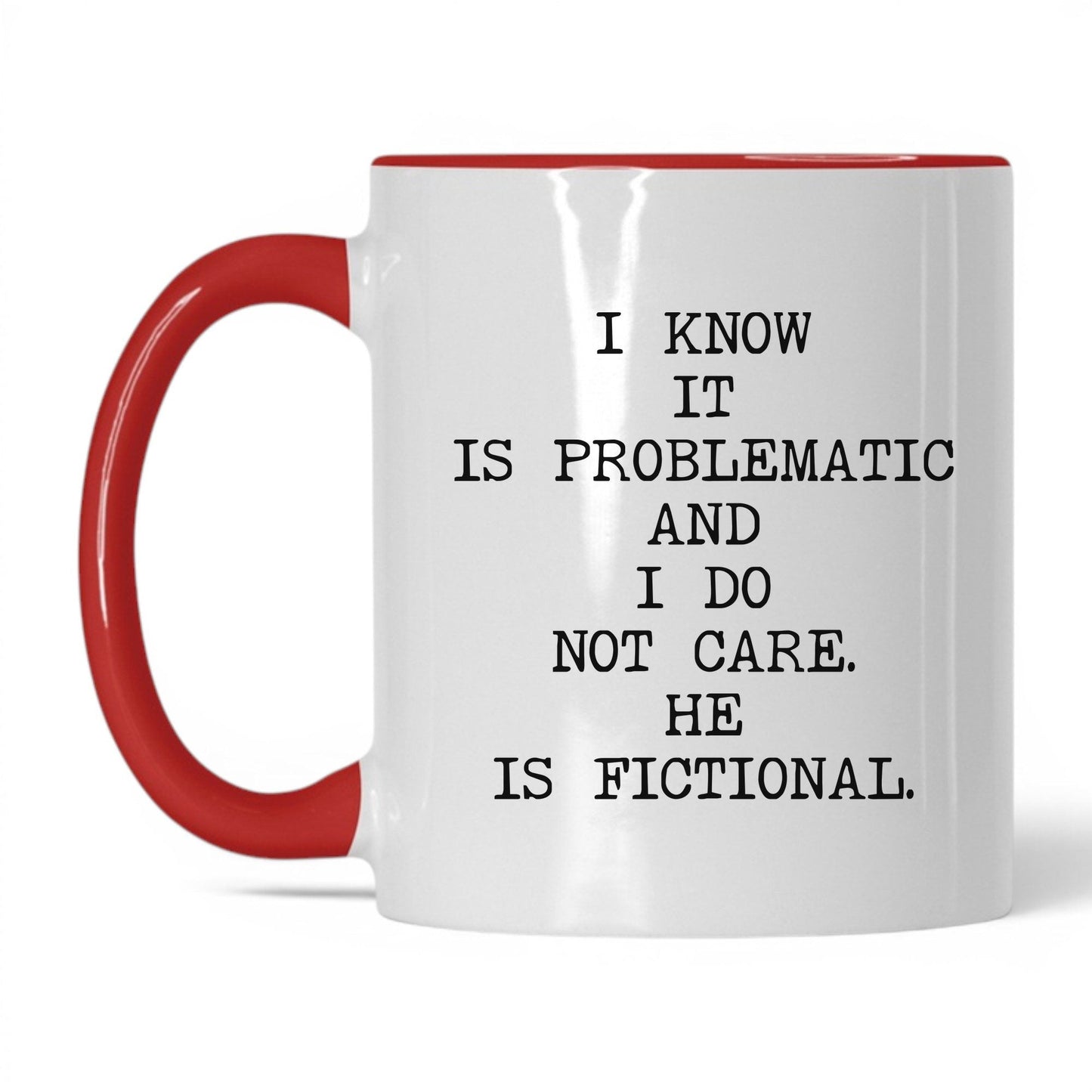I Know It's Problematic Coffee Mug