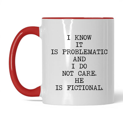 I Know It's Problematic Coffee Mug