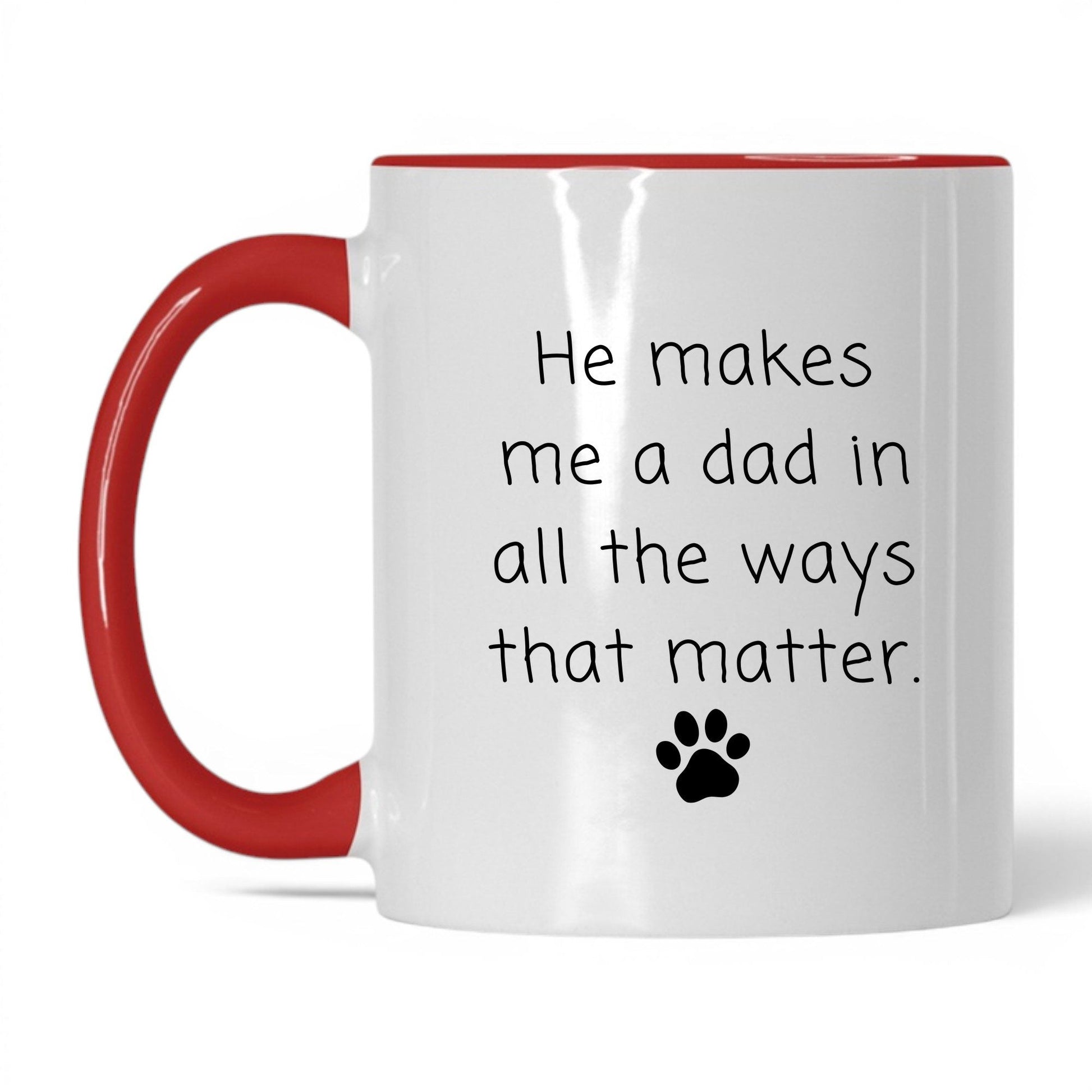 He Makes Me a Dad Mug – 11oz White/Red Mug