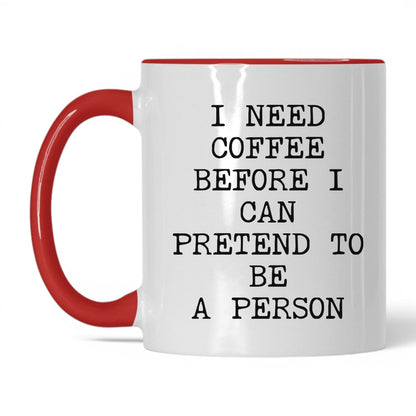 Coffee Before I Pretend Mug