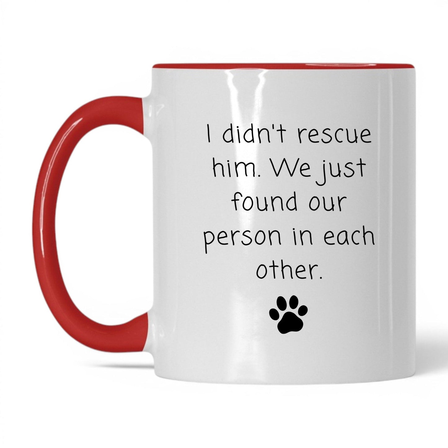 We Found Our Person in Him Mug – 11oz White/Red Mug
