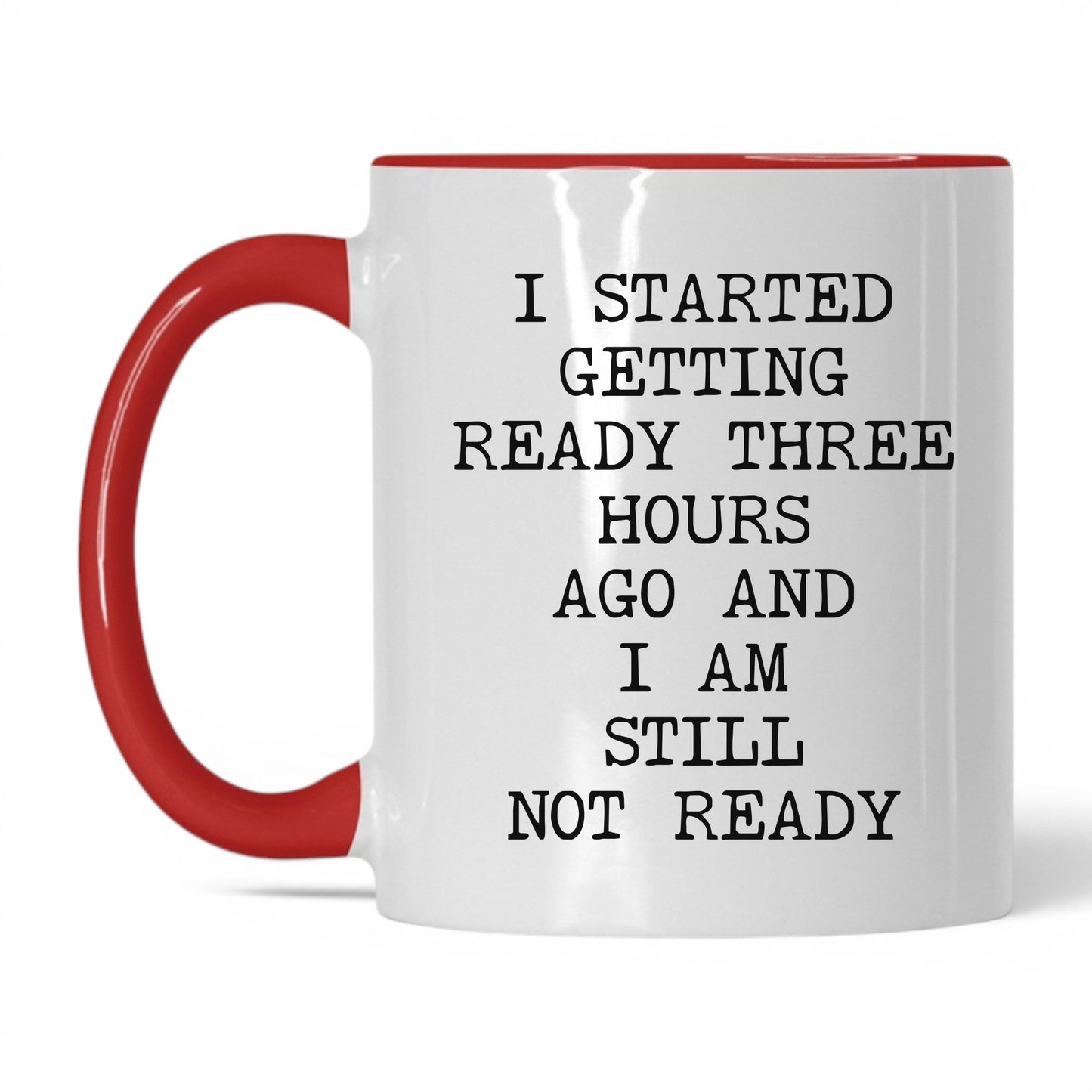 Getting Ready 3 Hours Coffee Mug