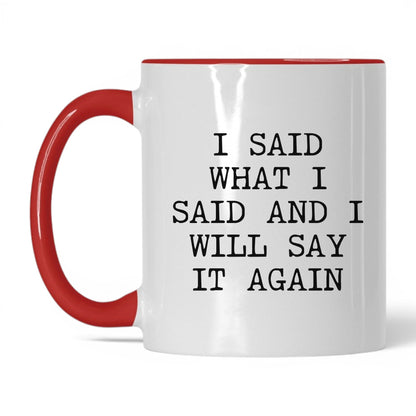 Will Say It Again Coffee Mug