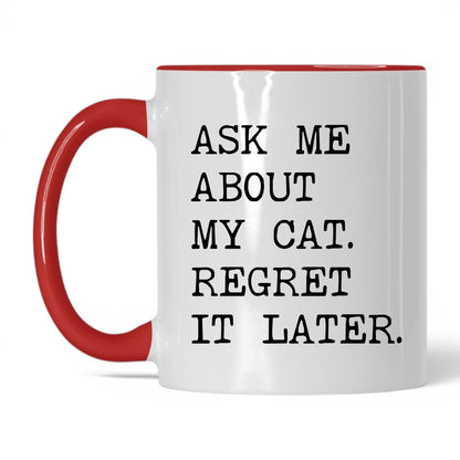 Ask Me About My Cat 11oz white and red coffee mug