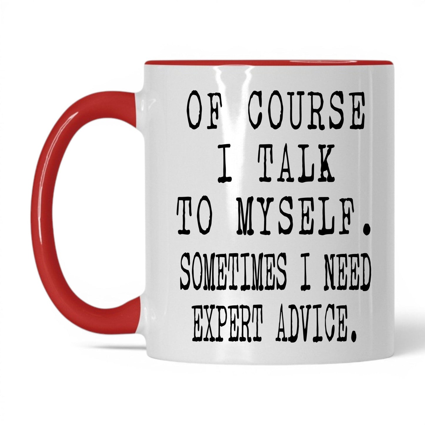 I Need Expert Advice Mug – 11oz White/Red Mug