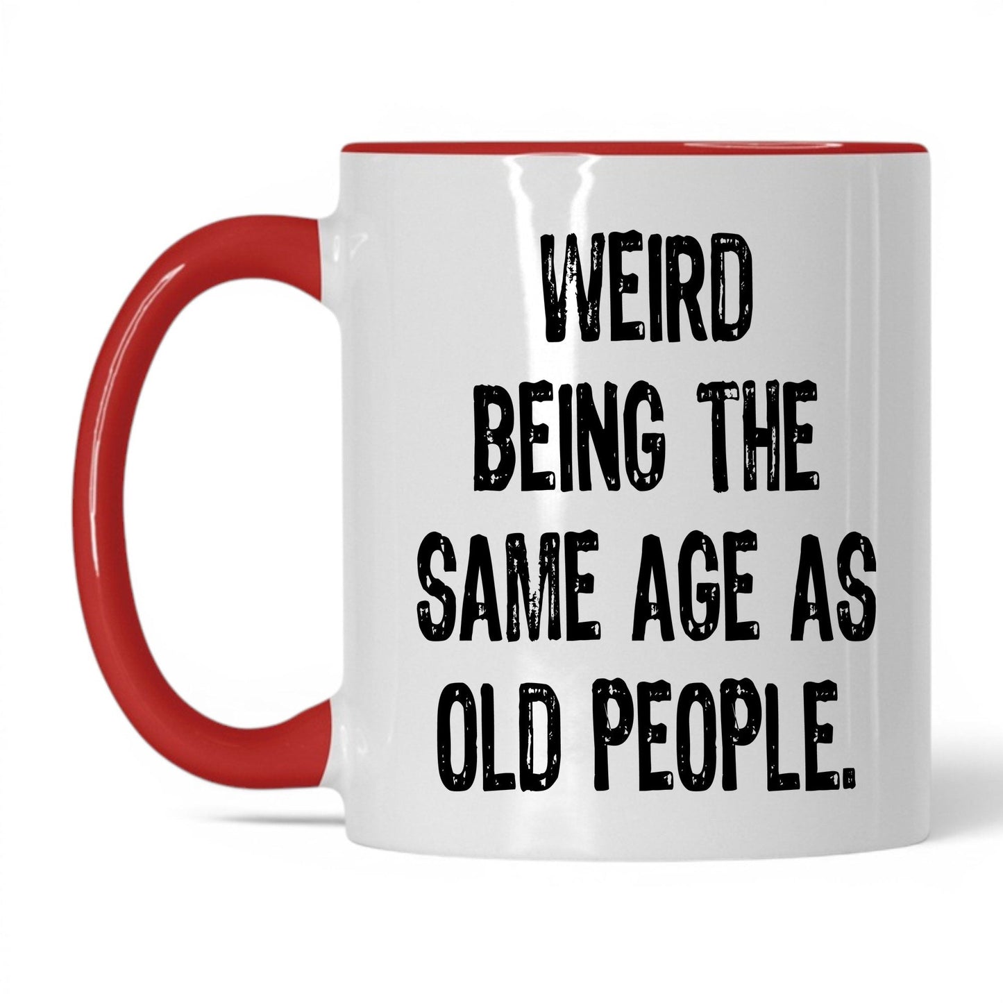 Same Age as Old People Mug – 11oz White/Red Mug