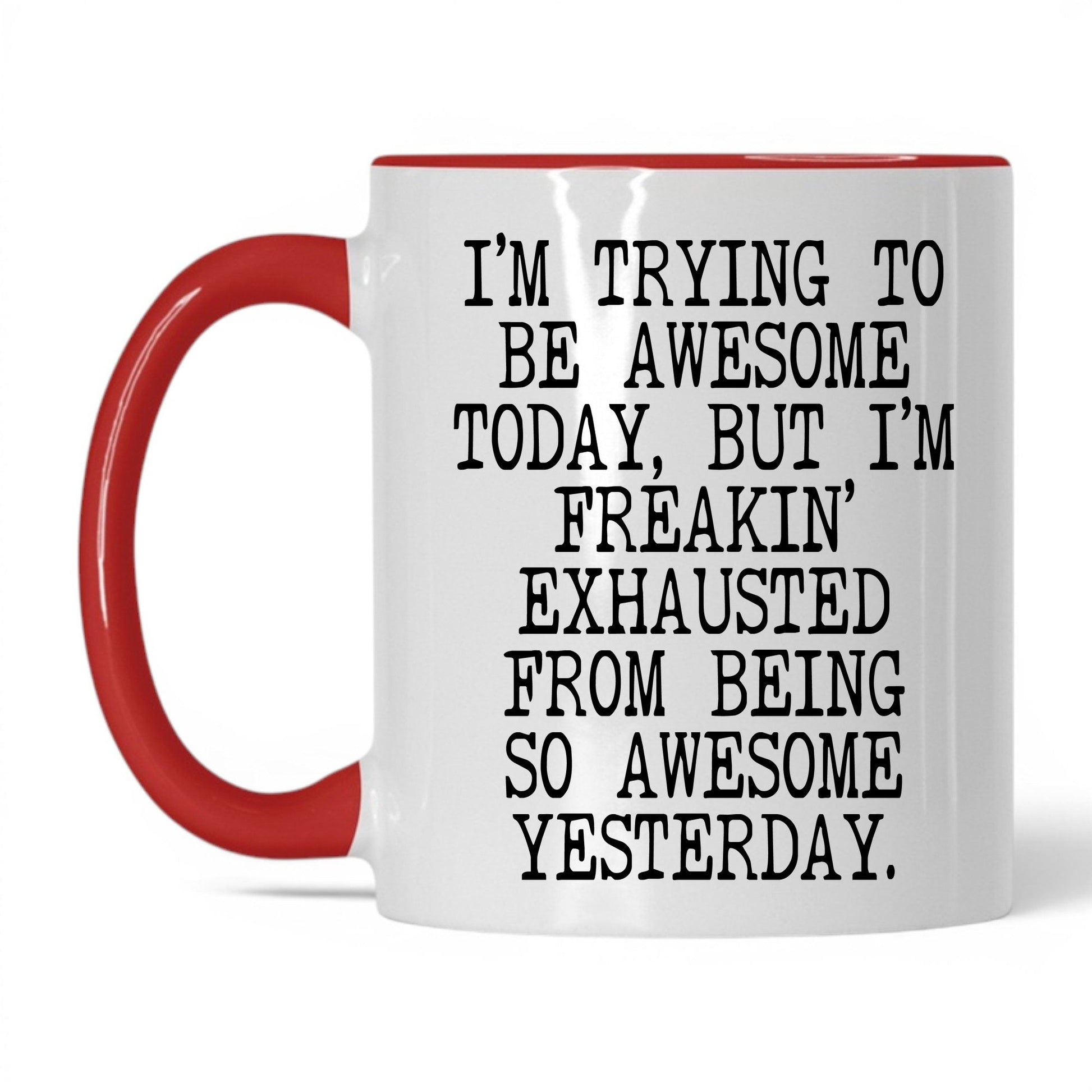 Exhausted From Being Awesome Mug – 11oz White/Red Mug