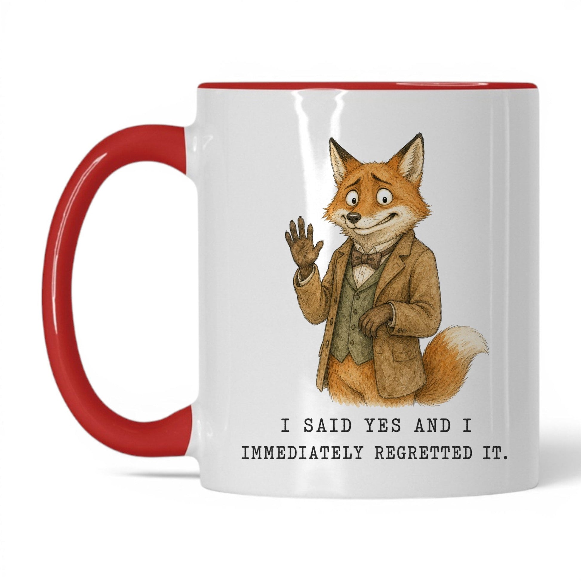 Said Yes Regretted It Fox Mug – 11oz White Red Mug
