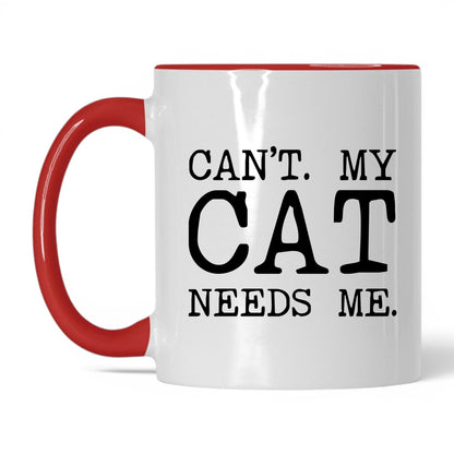 Can’t My Cat Needs Me 11oz white and red coffee mug