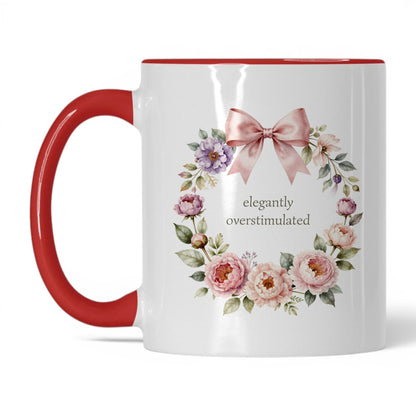 Elegantly Overstimulated Coffee Mug