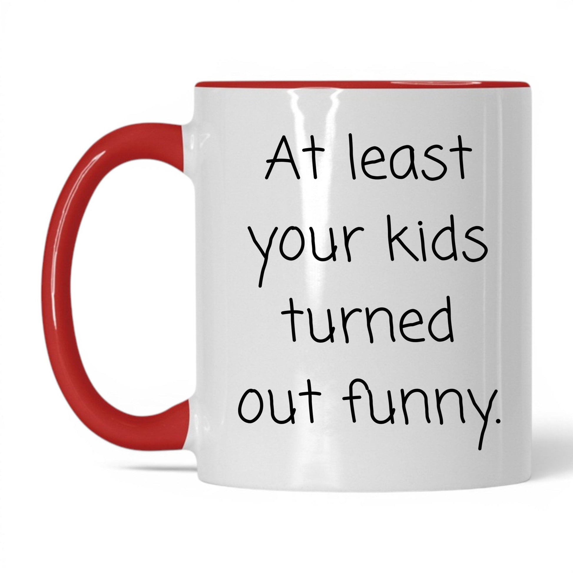 At Least We Turned Out Funny Mug – 11oz White/Red Mug
