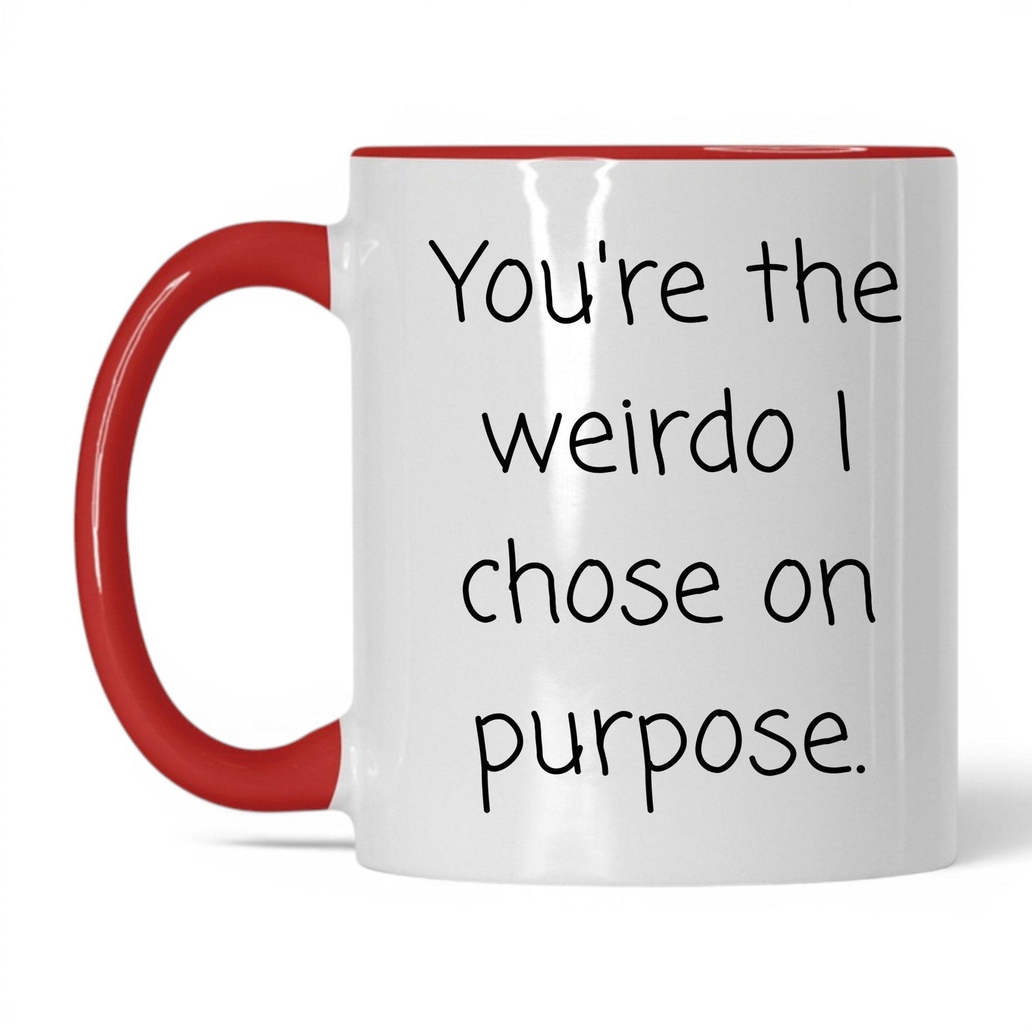 The Weirdo I Chose Mug – 11oz White/Red Mug
