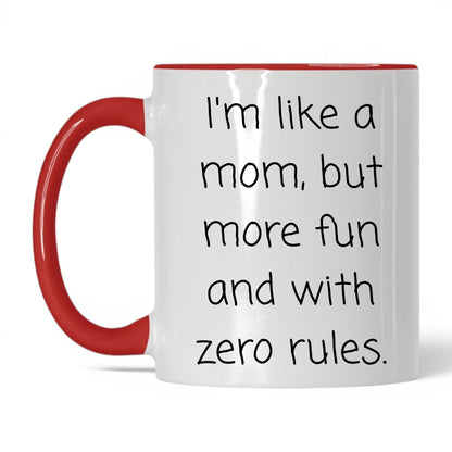 Like a Mom Zero Rules Mug – 11oz White/Red Mug
