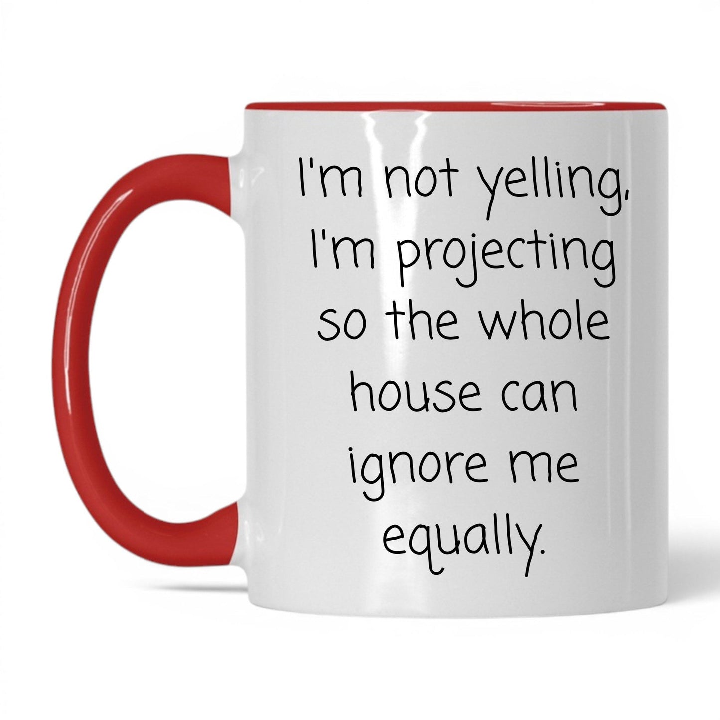 Not Yelling I'm Projecting Mug – 11oz White/Red Mug