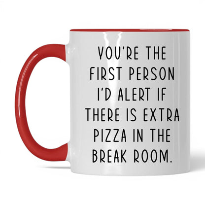 Extra Pizza in the Break Room Mug – 11oz White/Red Mug