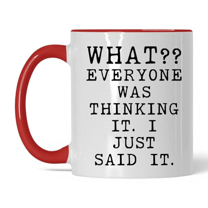 Everyone Was Thinking It Mug – 11oz White/Red Mug