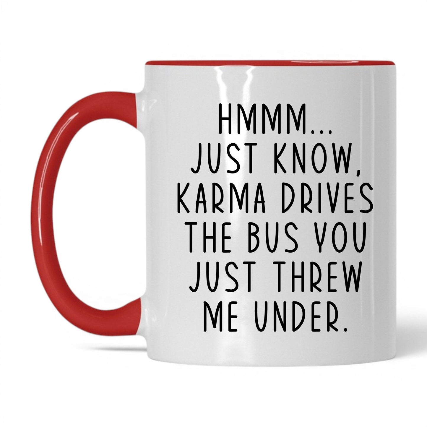 Karma Drives the Bus Mug – 11oz White/Red Mug