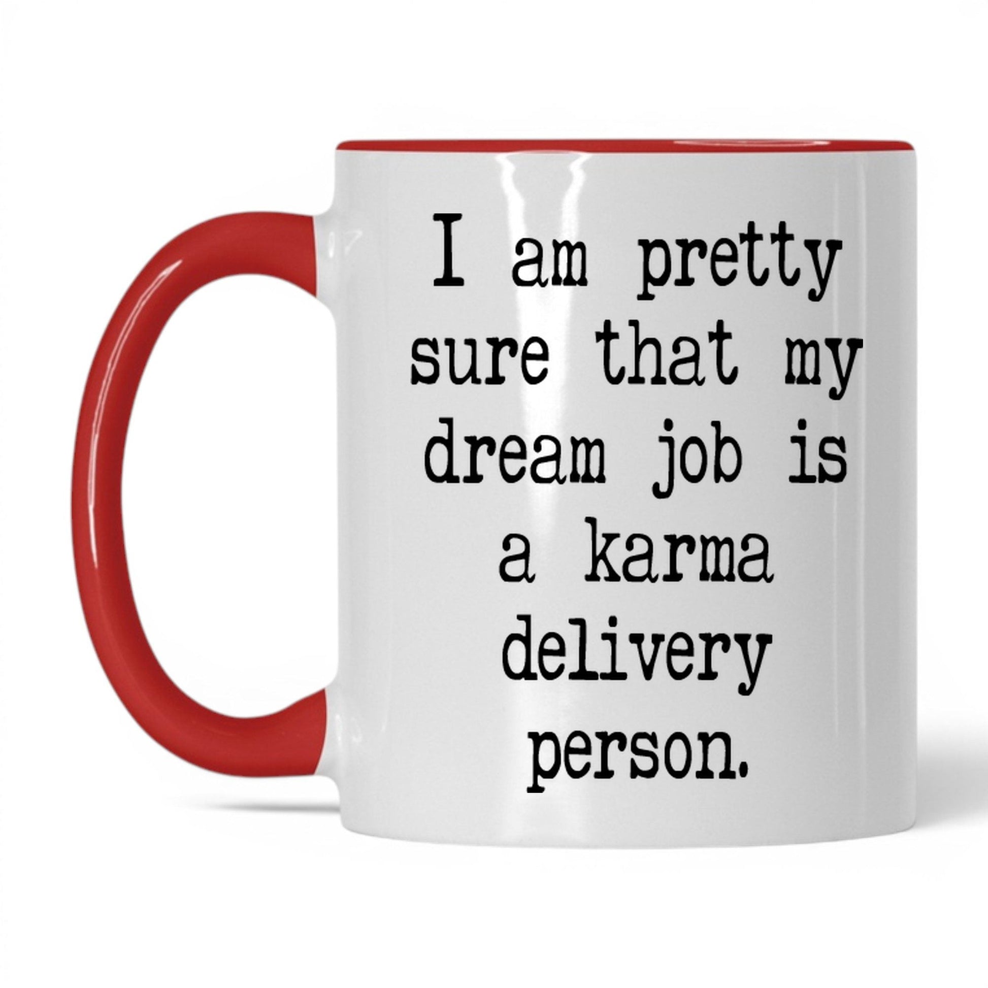 Karma Delivery Person Mug – 11oz White/Red Mug