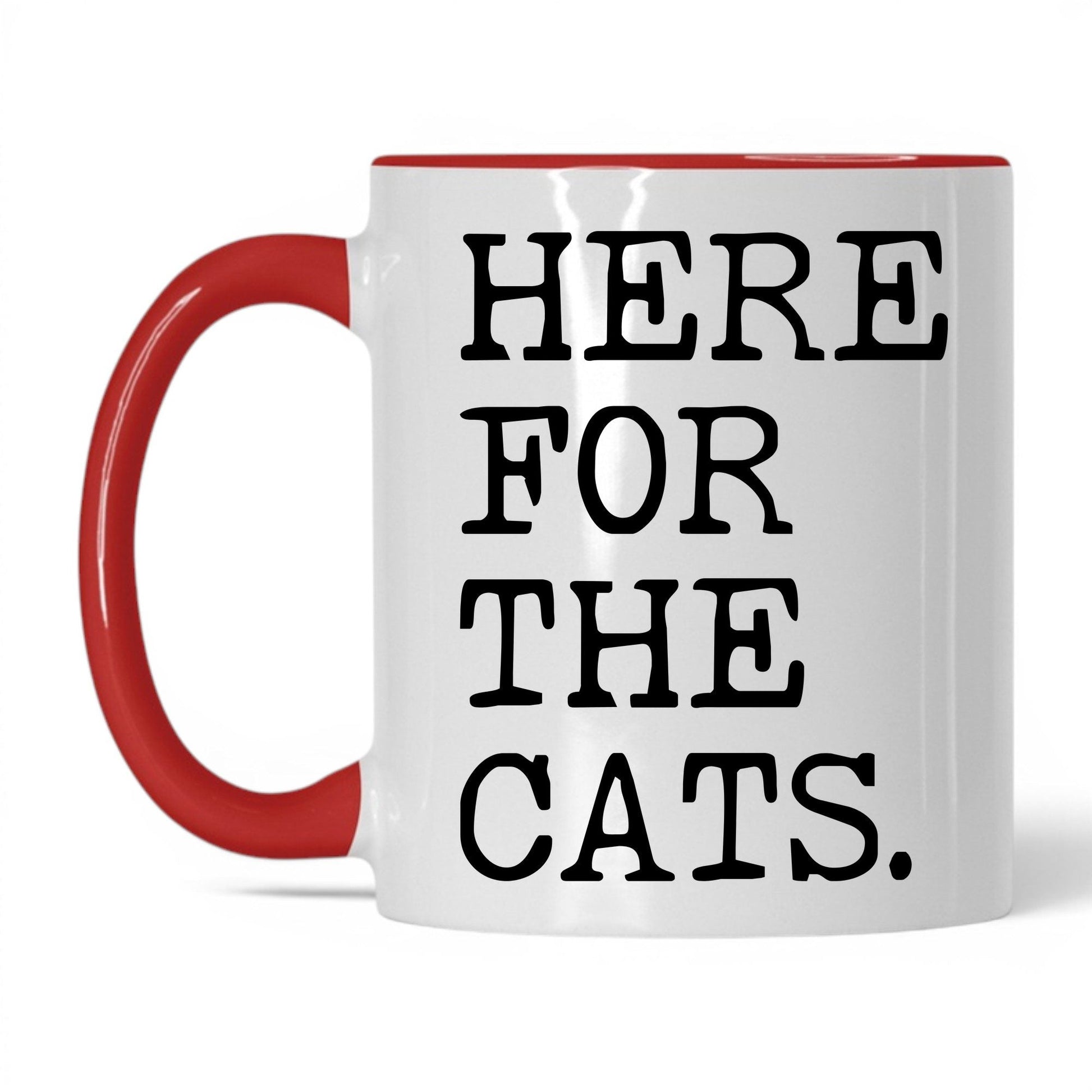 Here for the Cats 11oz white and red coffee mug