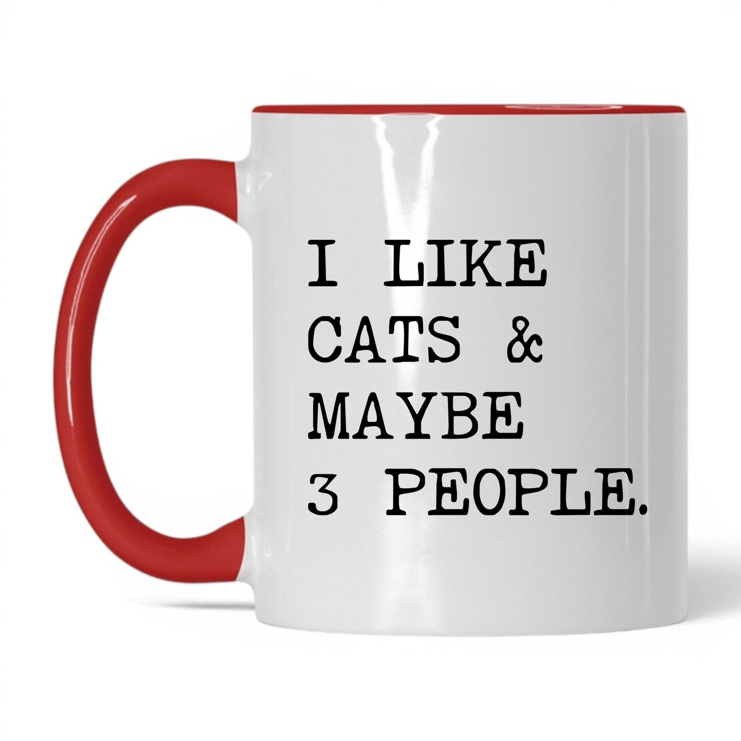 I Like Cats and Maybe 3 People 11oz white and red coffee mug