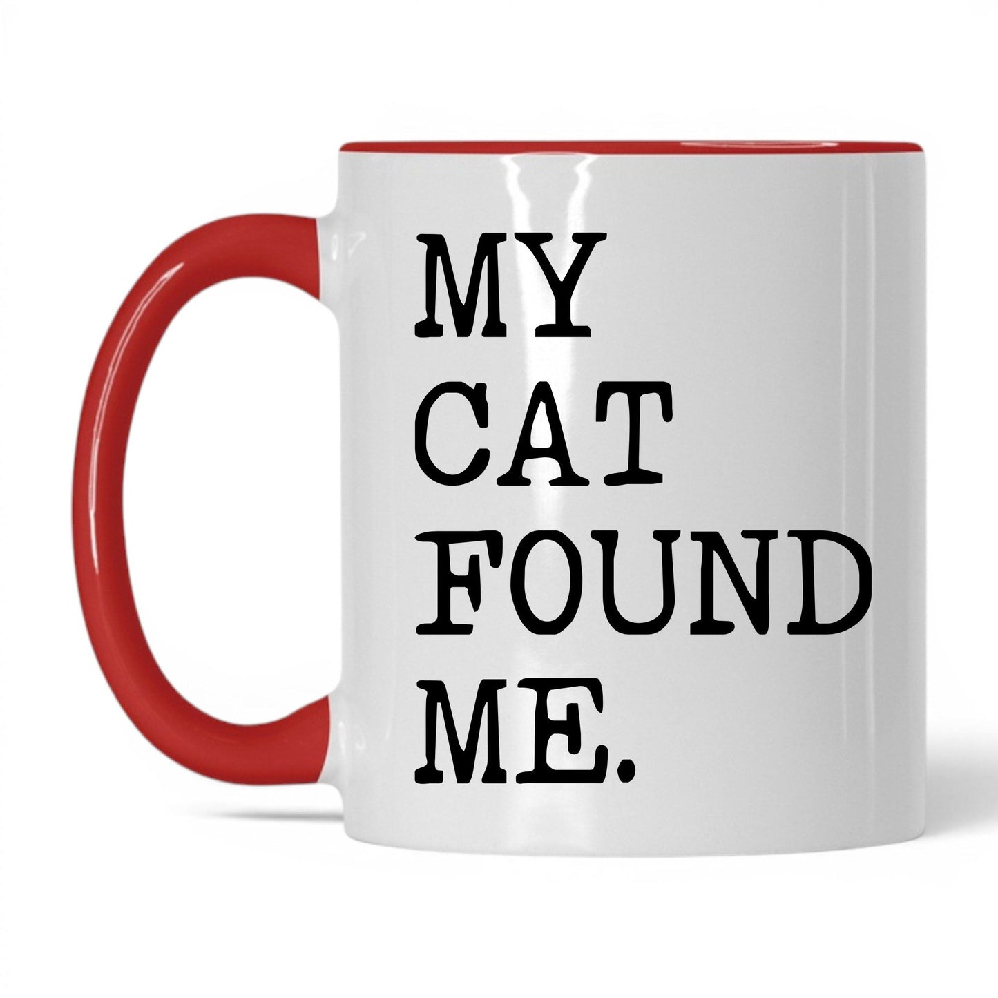 My Cat Found Me 11oz white and red coffee mug