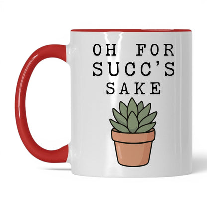 Oh For Succ's Sake Coffee Mug